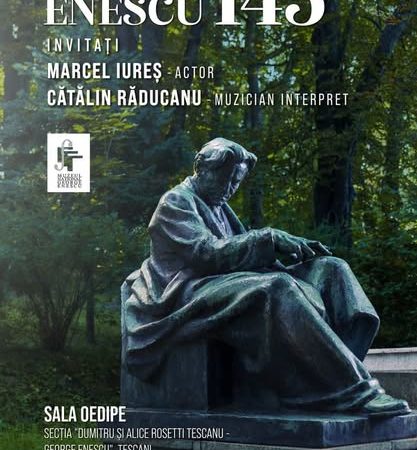Duminică, 16 august – Marcel Iureș, vocea amintirilor lui George Enescu, la Tescani